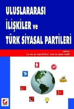 Uluslararası İlişkiler ve Türk Siyasal Partileri – Mahir Nakip, Nejat Doğan – Seçkin Yayıncılık kitap kapağı