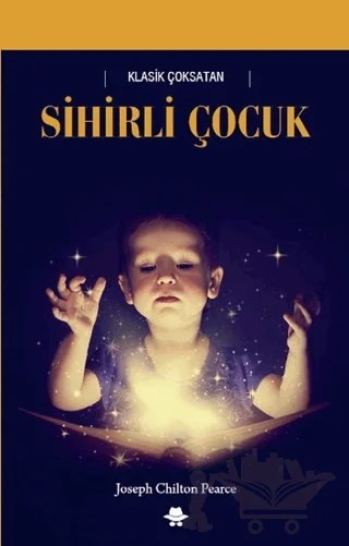 Sihirli Çocuk – Joseph Chilton Pearce – Görünmez Adam Yayıncılık kitap kapağı