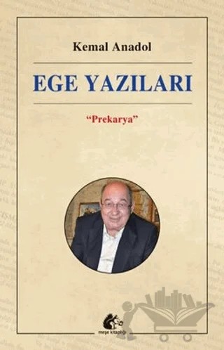 Ege Yazıları "Prekarya" – Kemal Anadol – Meşe Kitaplığı kitap kapağı