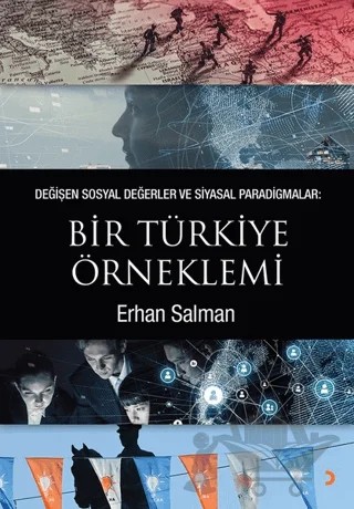 Değişen Sosyal Değerler ve Siyasal Paradigmalar: Bir Türkiye Örneklemi – Erhan Salman – Cinius Yayınları kitap kapağı