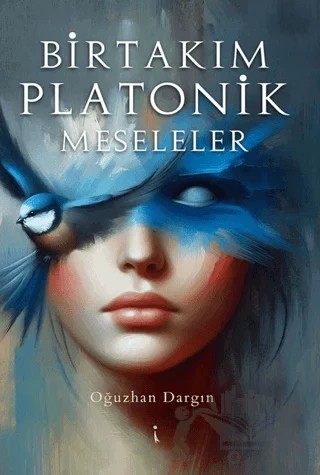Birtakım Platonik Meseleler – Oğuzhan Dargın – İkinci Adam Yayınları kitap kapağı