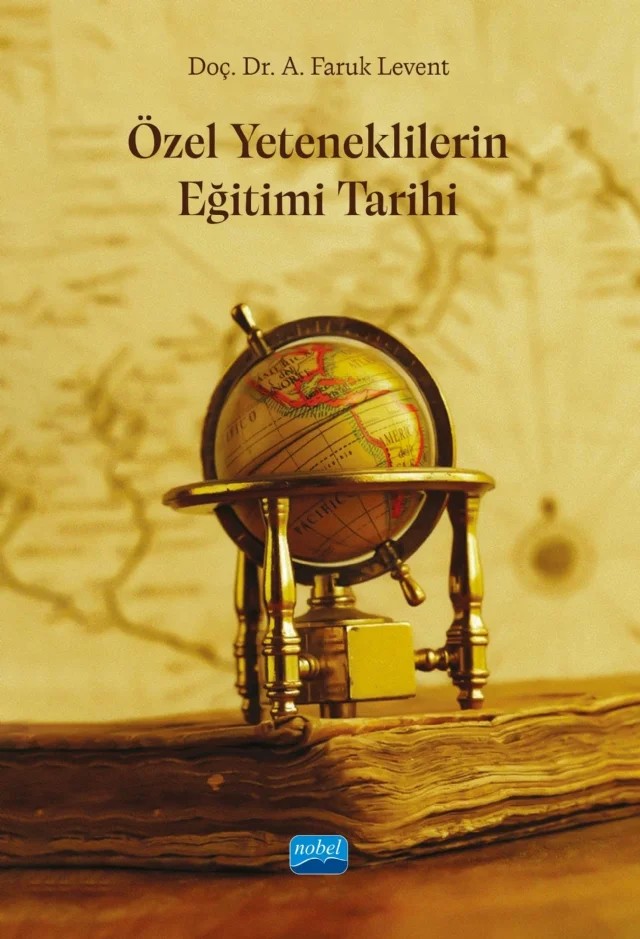 Özel Yeteneklilerin Eğitimi Tarihi – A. Faruk Levent – Nobel Akademik Yayıncılık kitap kapağı