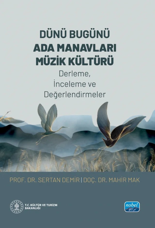 DÜNÜ BUGÜNÜ ADA MANAVLARI MÜZİK KÜLTÜRÜ (Derleme, İnceleme ve Değerlendirmeler) – Sertan Demir, Mahir Mak – Nobel Akademik Yayıncılık kitap kapağı