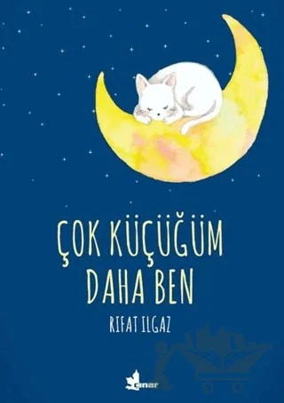 Çok Küçüğüm Daha Ben – Rıfat Ilgaz – Çınar Yayınları kitap kapağı