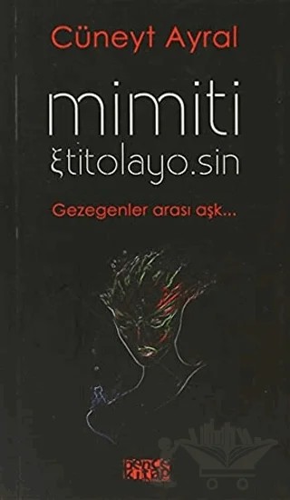 Mimiti Etitolayo.Sin – Cüneyt Ayral – Bencekitap kitap kapağı