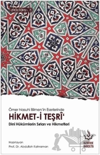 Ömer Nasuhi Bilmen'in Eserlerinde Hikmet-i Teşri – Kolektif – Nizamiye Akademi Yayınları kitap kapağı