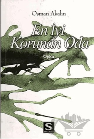 En İyi Korunan Oda – Osman Akalın – Serendip Yayıncılık kitap kapağı