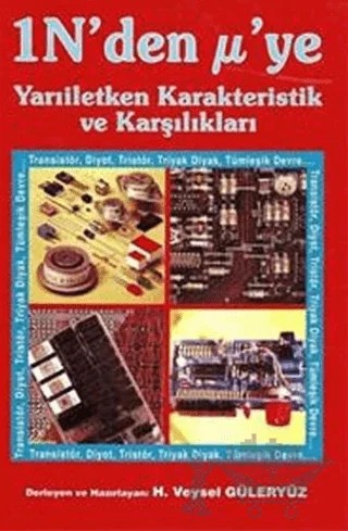 Yarıiletken Karakteristik ve Karşılıkları Cilt: 2 – H. Veysel Güleryüz – Birsen Yayınevi kitap kapağı