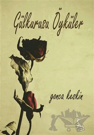 Gülkurusu Öyküler – Gonca Keskin – Kanguru Yayınları kitap kapağı