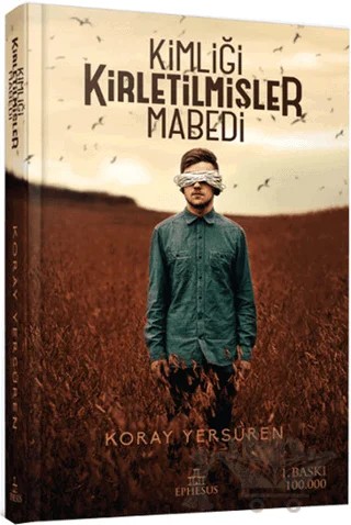 Kimliği Kirletilmişler Mabedi – Koray Yersüren – Ephesus Yayınları kitap kapağı