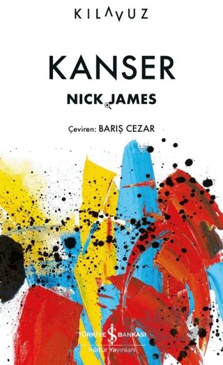 Kanser – Nick James – İş Bankası Kültür Yayınları kitap kapağı