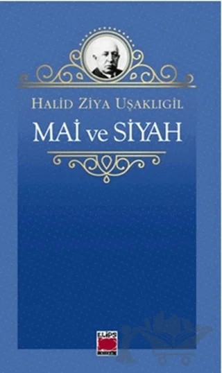 Mai ve Siyah – Halit Ziya Uşaklıgil – Elips Kitap kitap kapağı