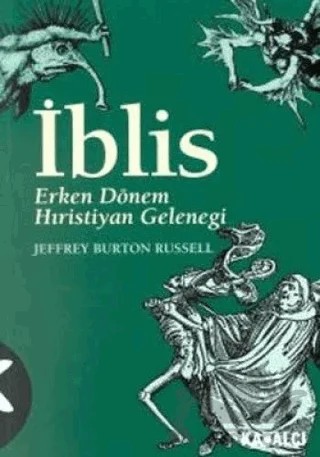 İblis Erken Dönem Hıristiyan Geleneği – Jeffrey Burton Russell – Kabalcı Yayınevi kitap kapağı