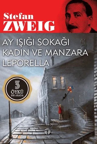 Ay Işığı Sokağı - Kadın ve Manzara - Leporella – Stefan Zweıg – Tema Yayınları kitap kapağı