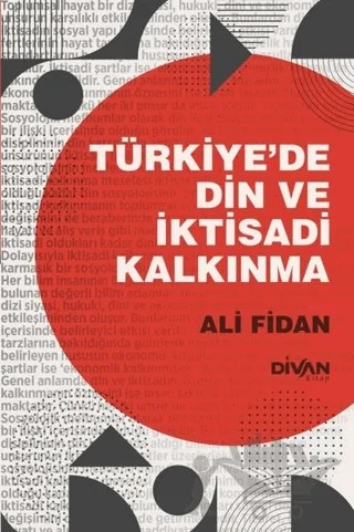 Türkiye’de Din ve İktisadi Kalkınma – Ali Fidan – Divan Kitap kitap kapağı