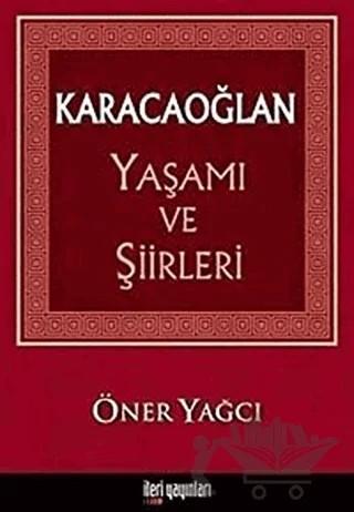Karacaoğlan Yaşamı ve Şiirleri – Öner Yağcı – İleri Yayınları kitap kapağı