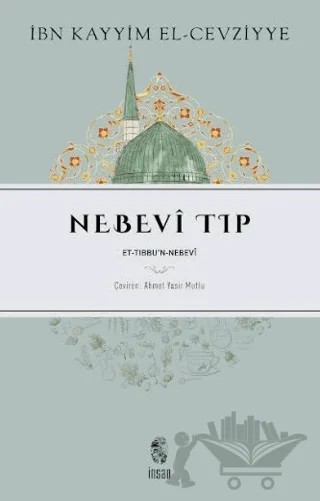 Nebevi Tıp – İbn Kayyım el-Cevziyye – İnsan Yayınları kitap kapağı