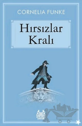 Hırsızlar Kralı – Cornelia Funke – Arkadaş Yayınları kitap kapağı