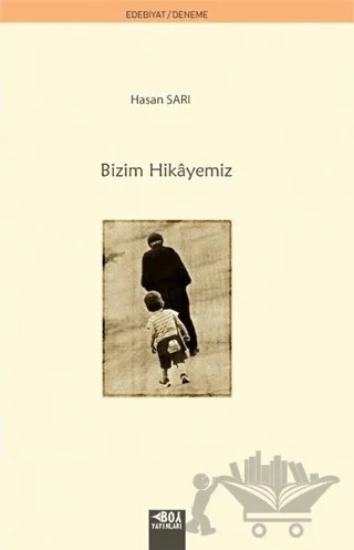 Bizim Hikayemiz – Hasan Sarı – Boy Yayınları kitap kapağı