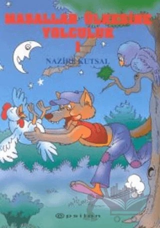Masallar Ülkesine Yolculuk 1 – Nazire Kutsal – Epsilon Yayınevi kitap kapağı
