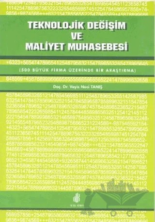 Teknolojik Değişim ve Maliyet Muhasebesi – Veyis Naci Tanış – Adana Nobel Kitabevi kitap kapağı