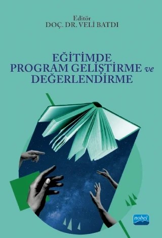 Eğitimde Program Geliştirme ve Değerlendirme – Aydın Aslan, Faysal Özdaş, Özgür Anıl, Şenel Elaldı, Veli Batdı, Yunus Doğan – Nobel Akademik Yayıncılık kitap kapağı