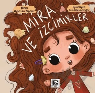 Mira ve İzcimikler – Ayşe Can Yağmur – Çınaraltı Yayınları kitap kapağı