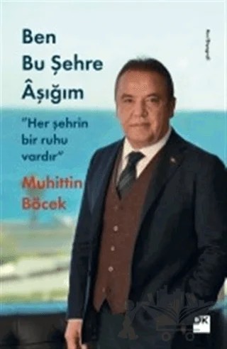 Ben Bu Şehre Aşığım – Muhittin Böcek – Doğan Kitap kitap kapağı