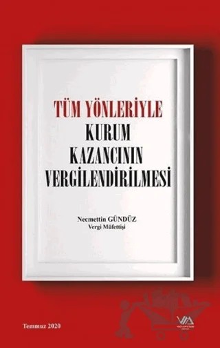 Tüm Yönleriyle Kurum Kazancının Vergilendirilmesi – Necmettin Gündüz – Vergi Müfettişleri Derneği Yayınları kitap kapağı