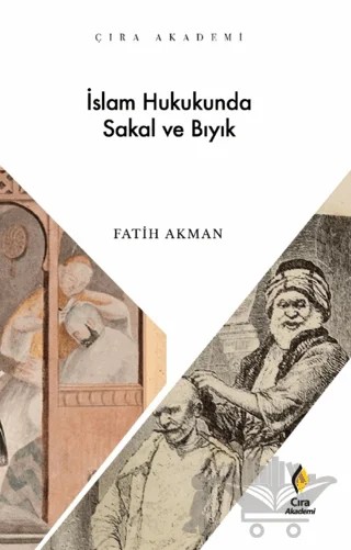 İslam Hukukunda Sakal ve Bıyık – Fatih Akman – Çıra Yayınları kitap kapağı