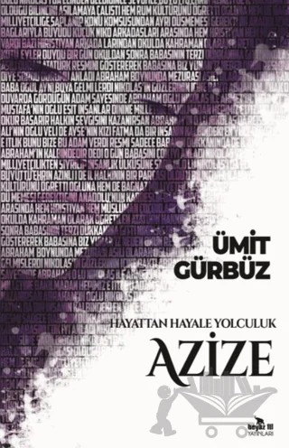 Hayattan Hayale Yolculuk Azize – Ümit Gürbüz – Beyaz Fil Yayınları kitap kapağı