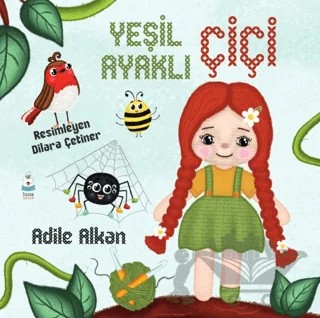Yeşil Ayaklı Çiçi – Adile Alkan – Luna Çocuk Yayınları kitap kapağı