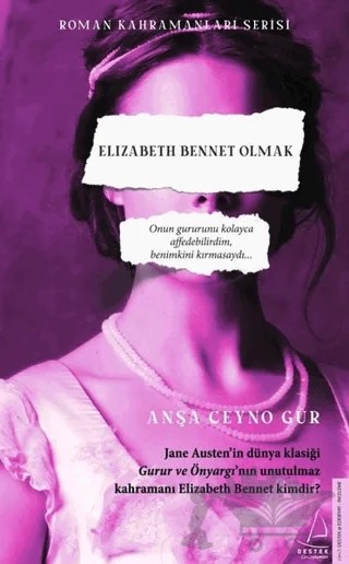 Elizabeth Bennet Olmak – Anşa Ceyno Gür – Destek Yayınları kitap kapağı
