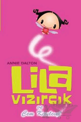 Lila Vızırcık - Cem Kıvılcım – Annie Dalton – Doğan Egmont Yayıncılık kitap kapağı