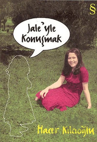 Jale’yle Konuşmak – Hacer Kılcıoğlu – Everest Yayınları kitap kapağı