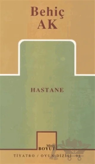 Hastane – Behiç Ak – Mitos Boyut Yayınları kitap kapağı