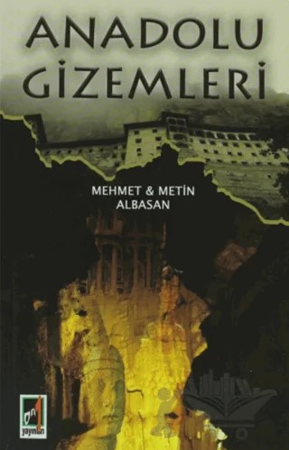 Anadolu Gizemleri – Mehmet Albasan, Metin Albasan – Onbir Yayınları kitap kapağı