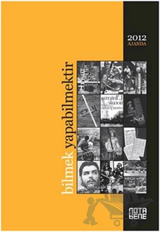 Bilmek Yapabilmektir - 2012 Ajanda – Kolektif – Nota Bene Yayınları kitap kapağı