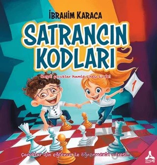 Satrancın Kodları 1 – İbrahim Karaca – Sonçağ Yayınları kitap kapağı