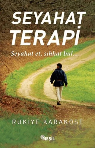 Seyahat Terapi – Rukiye Karaköse – Nesil Yayınları kitap kapağı
