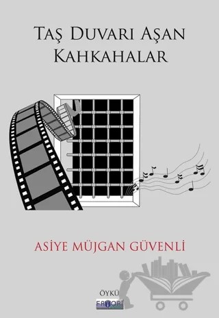 Taş Duvarı Aşan Kahkahalar – Asiye Müjgan Güvenli – Favori Yayınları kitap kapağı
