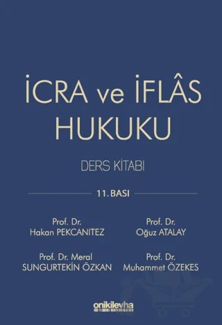 İcra ve İflas Hukuku Ders Kitabı – Oğuz Atalay, Muhammet Özekes, Hakan Pekcanıtez, Meral Sungurtekin Özkan – On İki Levha Yayınları kitap kapağı