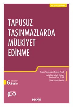 Tapusuz Taşınmazlarda Mülkiyet Edinme – Erhan Günay – Seçkin Yayıncılık kitap kapağı