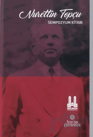 Nurettin Topçu Sempozyum Kitabı – Kolektif – Atatürk Üniversitesi Yayınları kitap kapağı