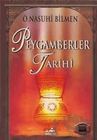 Peygamberler Tarihi – Ömer Nasuhi Bilmen – Ailem Yayınları kitap kapağı