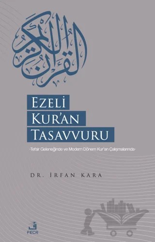 Ezeli Kur'an Tasavvuru – İrfan Kara – Fecr Yayınları kitap kapağı