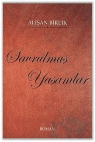 Savrulmuş Yaşamlar – Alişan Birlik – Hiperlink Yayınları kitap kapağı