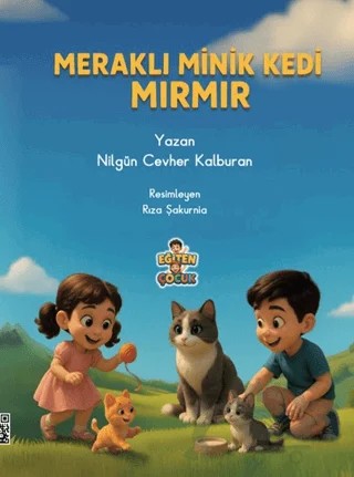 Meraklı Minik Kedi Mırmır – Nilgün Cevher Kalburan – Eğiten Kitap kitap kapağı