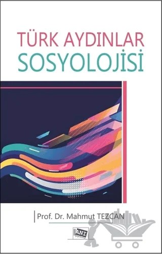 Türk Aydınlar Sosyolojisi – Mahmut Tezcan – Anı Yayıncılık kitap kapağı