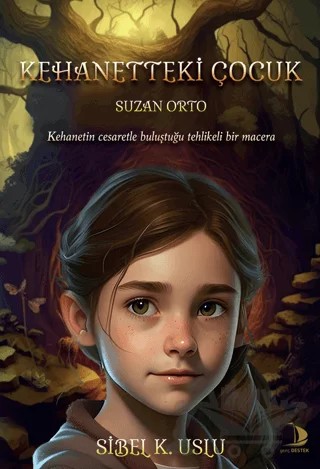 Kehanetteki Çocuk – Sibel Kırcadere Uslu – Genç Destek kitap kapağı
